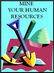 MINING YOUR HUMAN RESOURCES